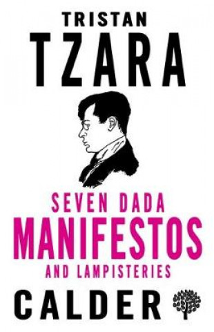 Carte Seven Dada Manifestoes and Lampisteries Tristan Tzara