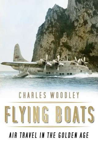 Knjiga Flying Boats Charles Woodley