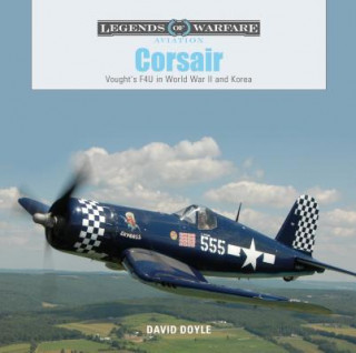 Kniha Corsair: Vought's F4U in World War II and Korea David Doyle.