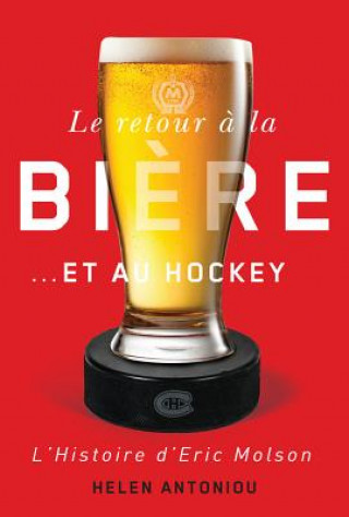 Kniha retour a la biere...et au hockey Helen Antoniou