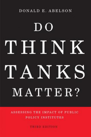 Könyv Do Think Tanks Matter? Donald E. Abelson