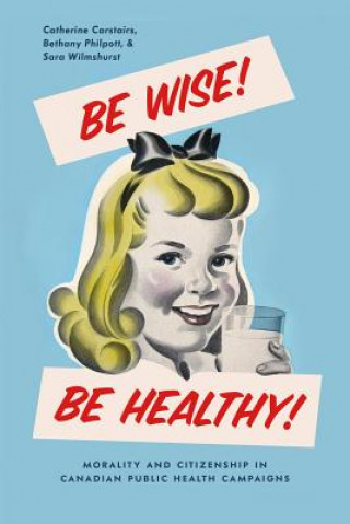 Carte Be Wise! Be Healthy! Catherine Carstairs
