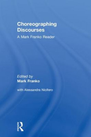 Buch Choreographing Discourses Mark Franko