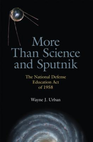 Carte More Than Science and Sputnik Wayne J. Urban