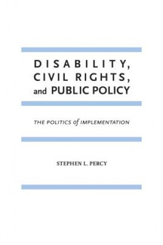 Könyv Disability, Civil Rights, and Public Policy Stephen L. Percy