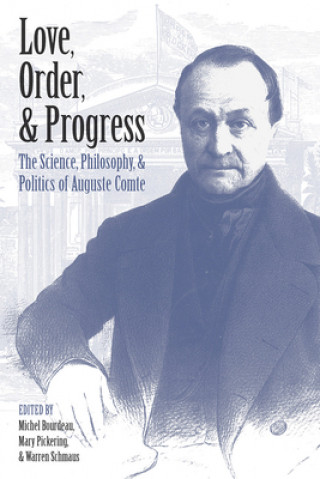 Knjiga Love, Order, and Progress Michel Bourdeau