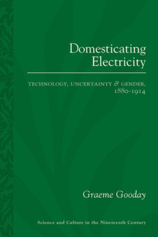Carte Domesticating Electricity Graeme Gooday