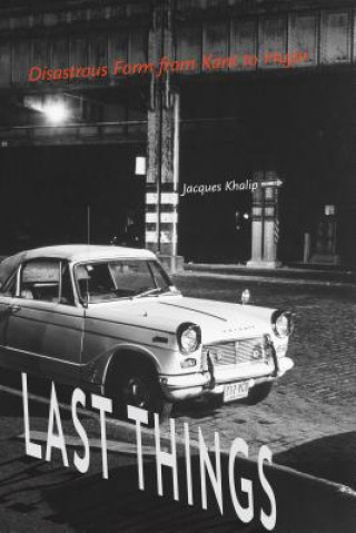 Βιβλίο Last Things Jacques Khalip
