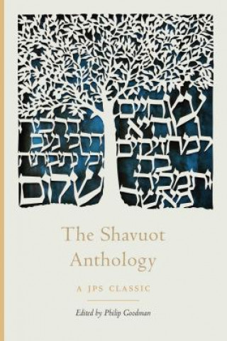 Kniha Shavuot Anthology Philip Goodman