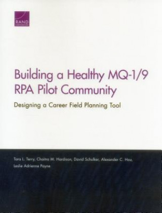 Könyv Building a Healthy Mq-1/9 Rpa Pilot Community Tara L. Terry