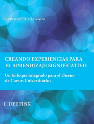Könyv Creating Significant Learning Experiences L. Dee Fink
