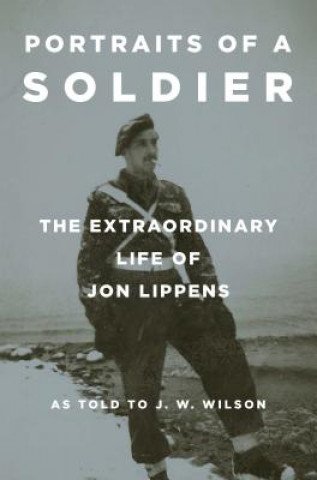 Książka Portraits of a Soldier Jon Lippens