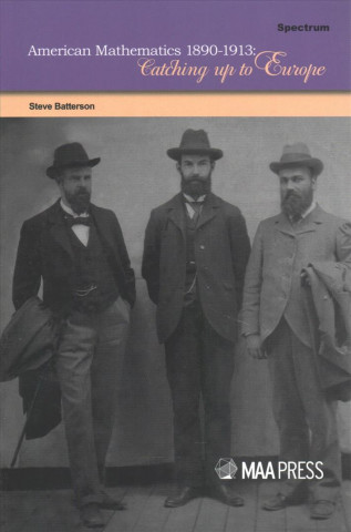 Kniha American Mathematics 1890-1913 Steve Batterson