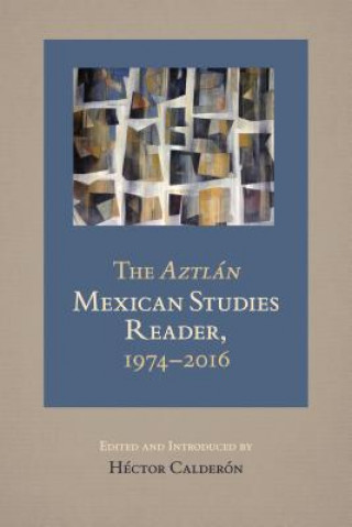 Buch Aztlan Mexican Studies Reader, 1974-2016 Hector Calderon