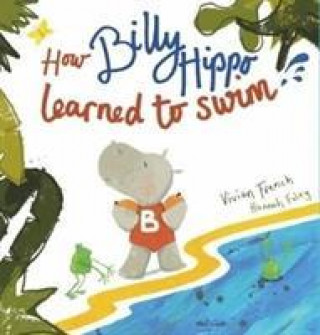 Carte How Billy Hippo Learned To Swim Vivian French