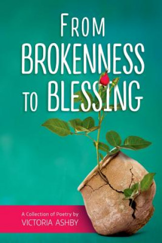 Libro From Brokenness to Blessing VICTORIA ASHBY