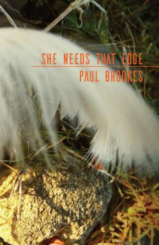 Knjiga She Needs That Edge PAUL BROOKES
