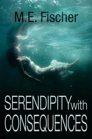 Carte Serendipity With Consequences M.E. FISHER