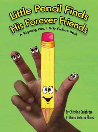 Carte Little Pencil Finds His Forever Friends CHRISTINE CALABRESE