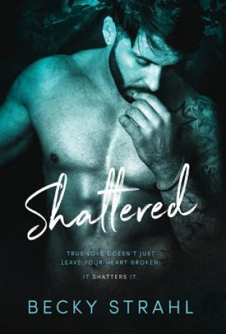 Carte Shattered BECKY STRAHL