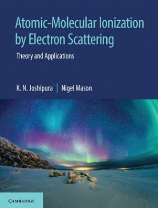 Carte Atomic-Molecular Ionization by Electron Scattering K. N. Joshipura