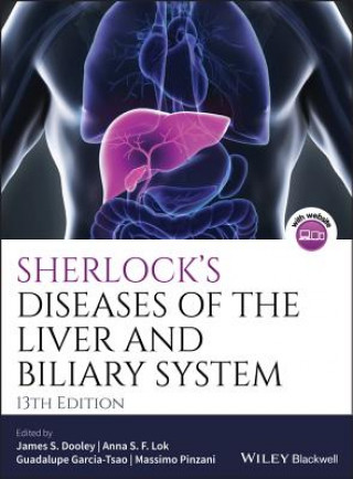 Carte Sherlock's Diseases of the Liver and Biliary System, 13e James S. Dooley