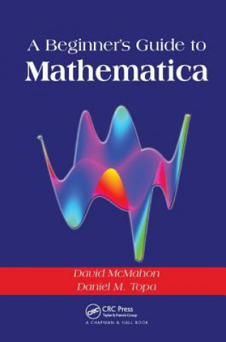 Könyv Beginner's Guide To Mathematica David McMahon