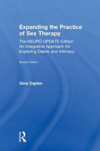 Kniha Expanding the Practice of Sex Therapy Ogden