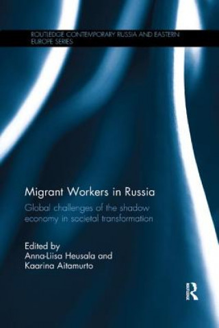 Könyv Migrant Workers in Russia 