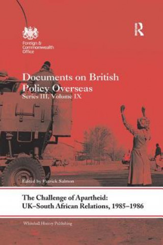 Carte Challenge of Apartheid: UK-South African Relations, 1985-1986 