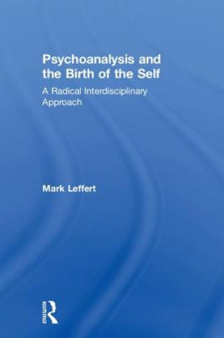 Kniha Psychoanalysis and the Birth of the Self Leffert