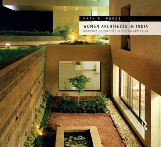 Książka Women Architects in India Mary N. Woods