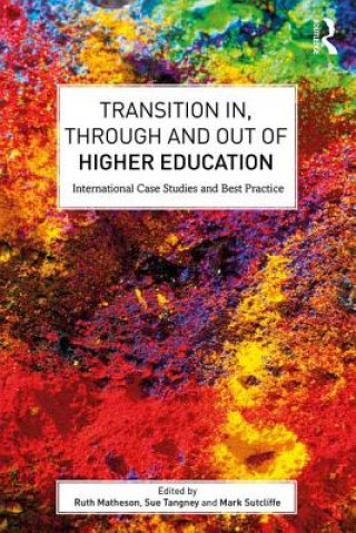 Kniha Transition In, Through and Out of Higher Education Ruth Matheson