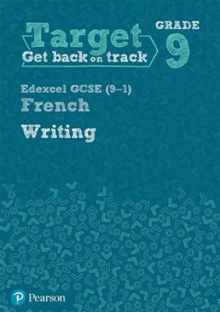 Knjiga Target Grade 9 Writing Edexcel GCSE (9-1) French Workbook 