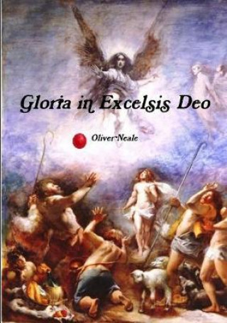 Kniha Gloria in Excelsis Deo OLIVER NEALE