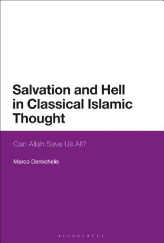 Könyv Salvation and Hell in Classical Islamic Thought Demichelis