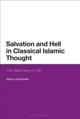 Buch Salvation and Hell in Classical Islamic Thought Demichelis