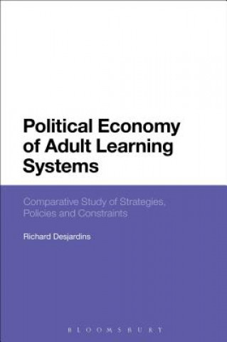 Könyv Political Economy of Adult Learning Systems Desjardins