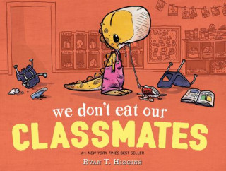 Könyv We Don't Eat Our Classmates Ryan T. Higgins