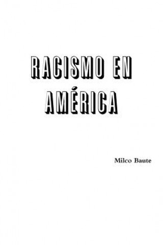 Книга Racismo en America MILCO BAUTE