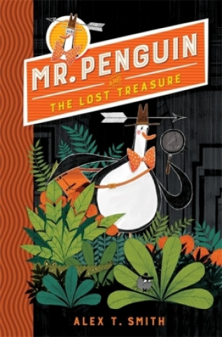 Книга Mr Penguin and the Lost Treasure Alex T Smith
