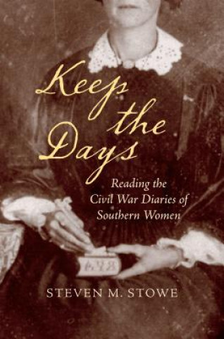 Knjiga Keep the Days Steven M. Stowe