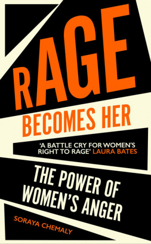 Kniha Rage Becomes Her SORAYA CHEMALY