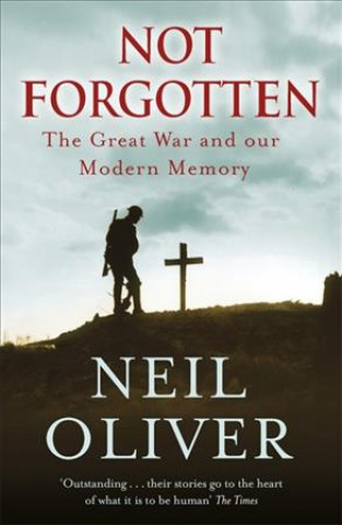 Kniha Not Forgotten Neil Oliver