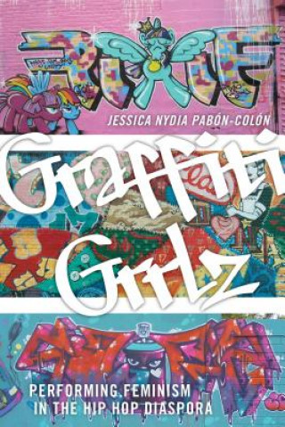 Libro Graffiti Grrlz Jessica Nydia Pabon-Colon