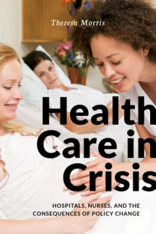 Book Health Care in Crisis Theresa Morris