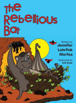 Knjiga Rebellious Bat JENNIFER LOH MORFEA