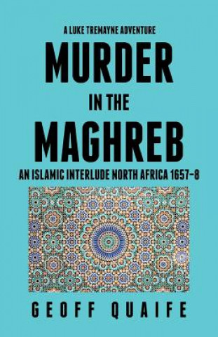 Könyv Luke Tremayne Adventure Murder in the Maghreb GEOFF QUAIFE