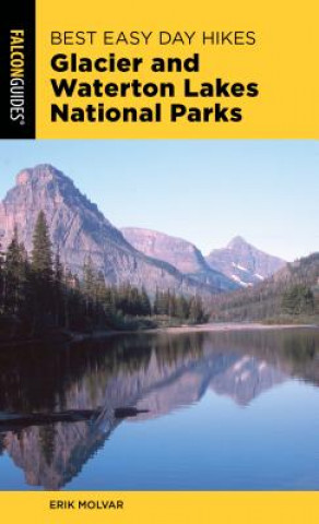 Carte Best Easy Day Hikes Glacier and Waterton Lakes National Parks Erik Molvar