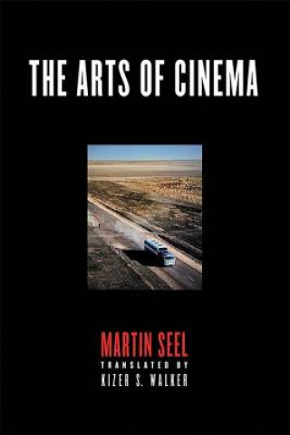 Kniha Arts of Cinema Martin Seel
